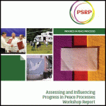 Assessing and Influencing Progress in Peace Processes Workshop Report
